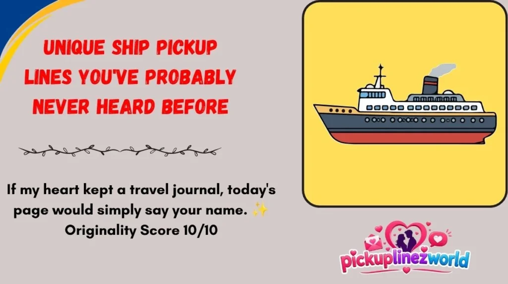 Unique Ship Pickup Lines You've Probably Never Heard Before