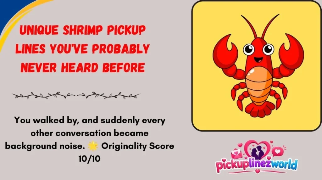 Unique Shrimp Pickup Lines You've Probably Never Heard Before
