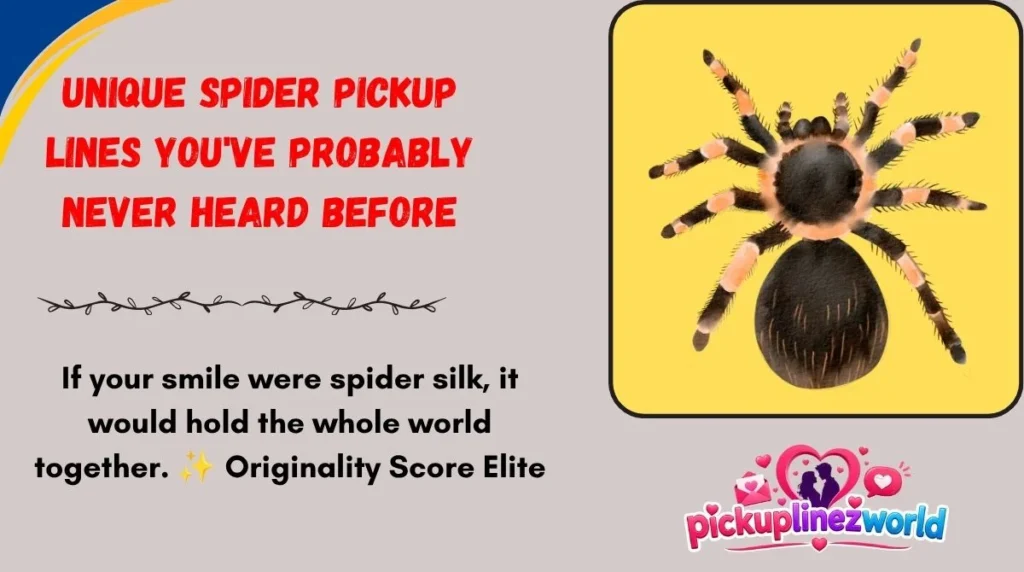 Unique Spider Pickup Lines You've Probably Never Heard Before