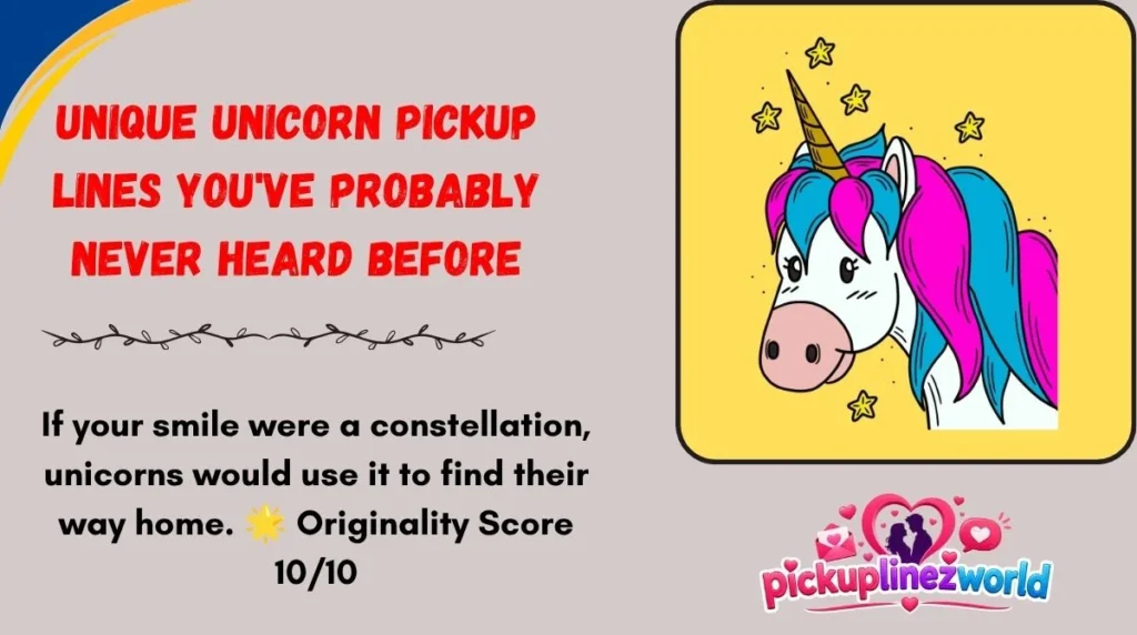Unique Unicorn Pickup Lines You've Probably Never Heard Before