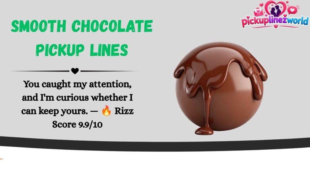 Smooth Chocolate Pickup Lines