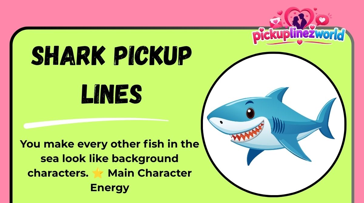 Shark Pickup Lines