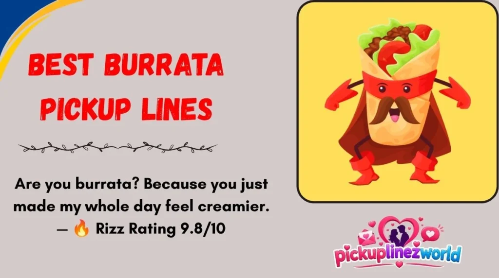 Best Burrata Pickup Lines