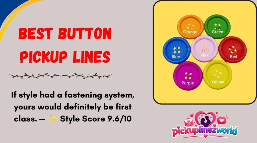 Best Button Pickup Lines