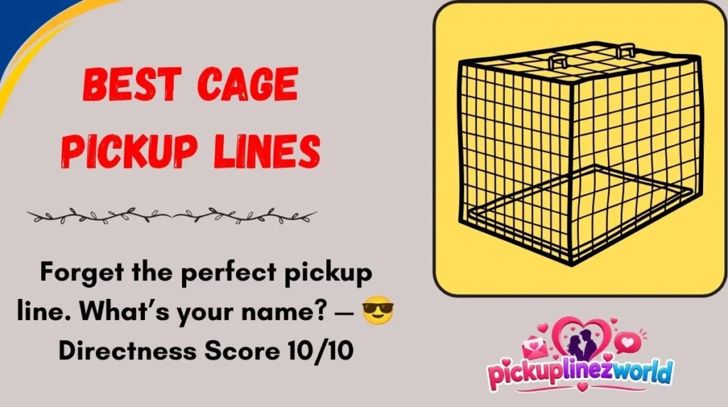 Best Cage Pickup Lines