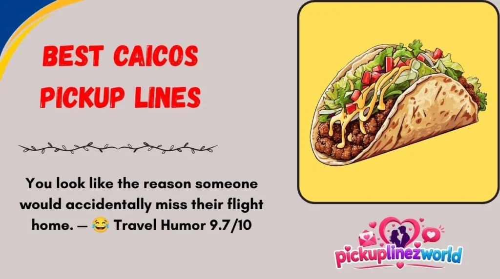 Best Caicos Pickup Lines