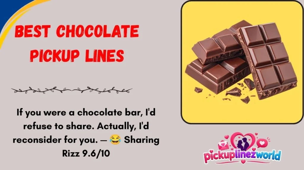 Best Chocolate Pickup Lines
