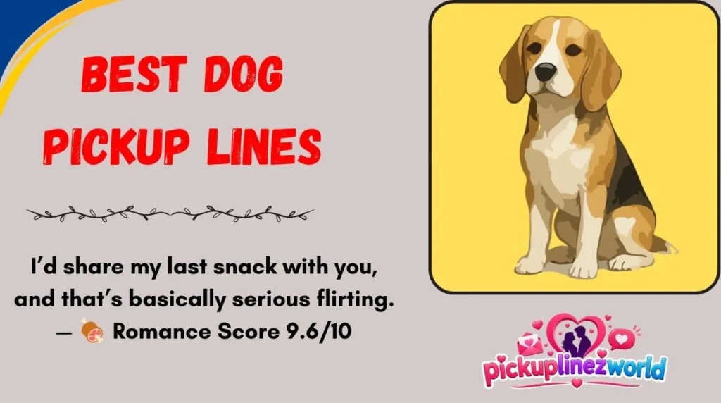 Best Dog Pickup Lines