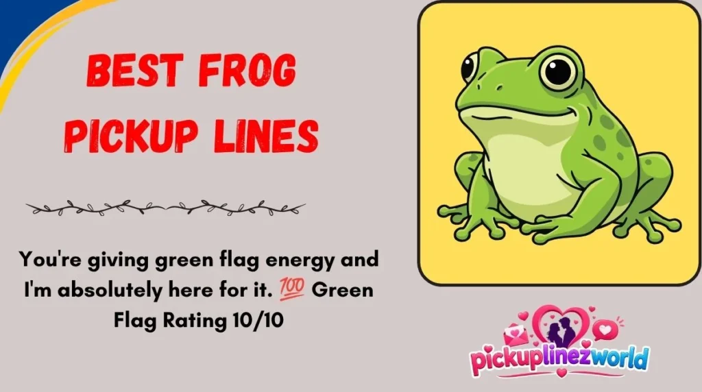 Best Frog Pickup Lines