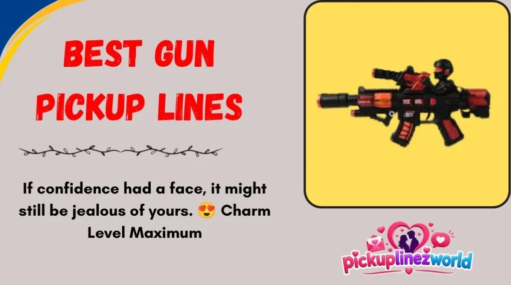 Best Gun Pickup Lines