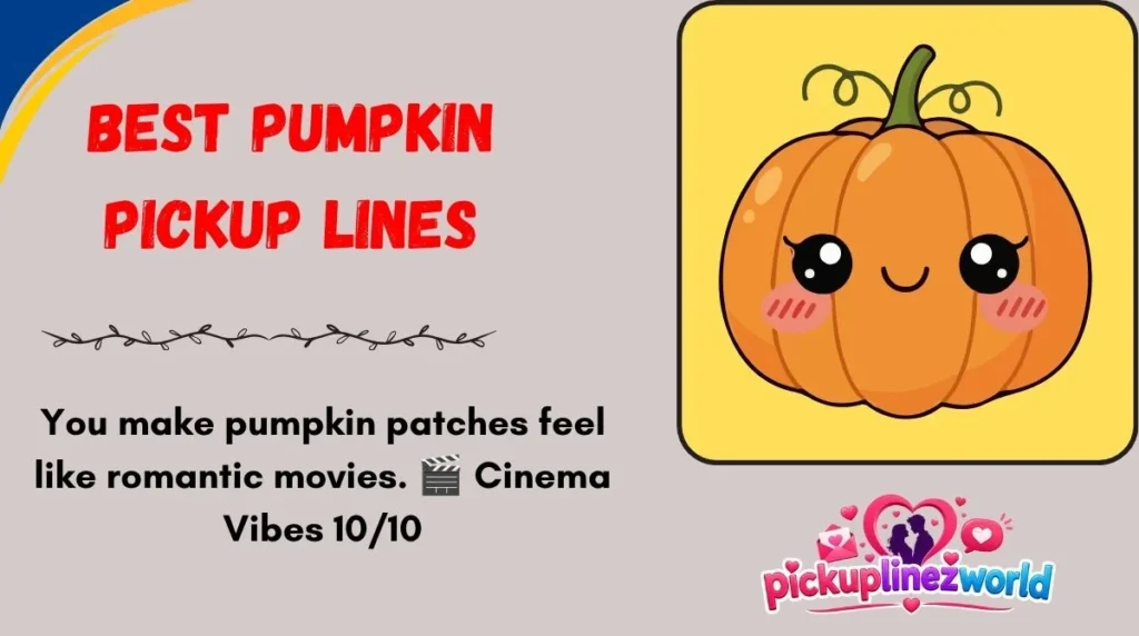 Best Pumpkin Pickup Lines