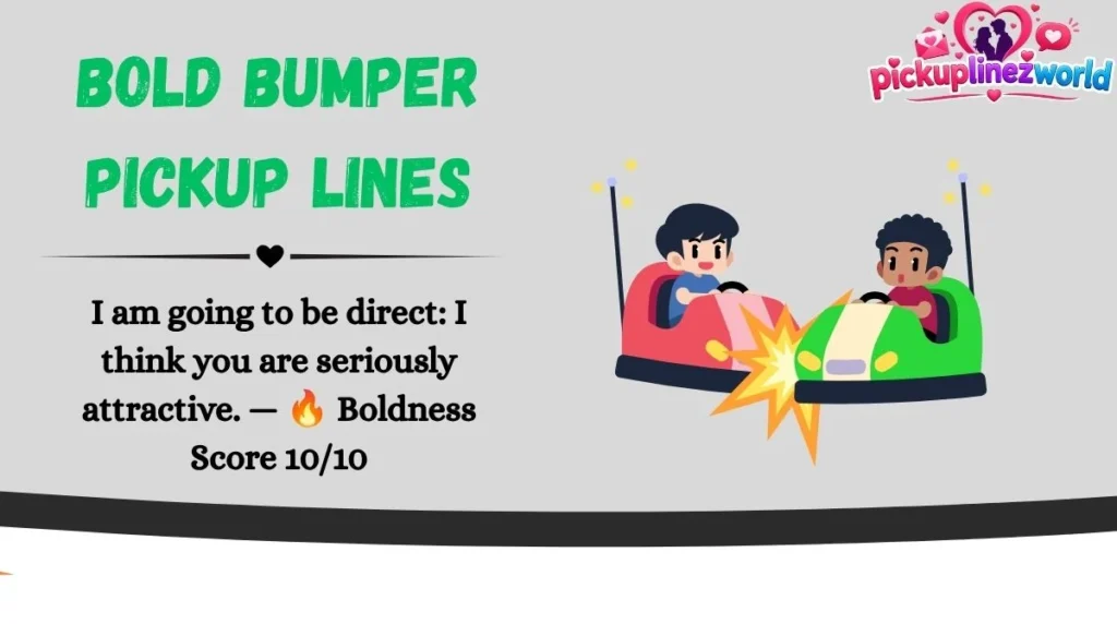 Bold Bumper Pickup Lines