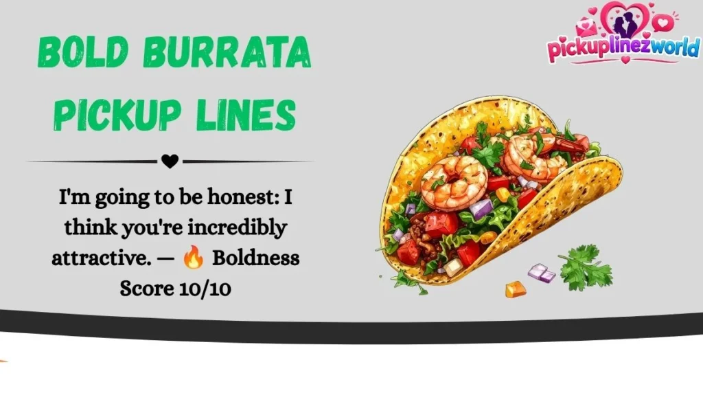 Bold Burrata Pickup Lines