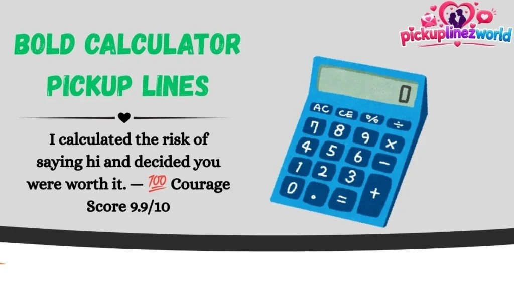 Bold Calculator Pickup Lines