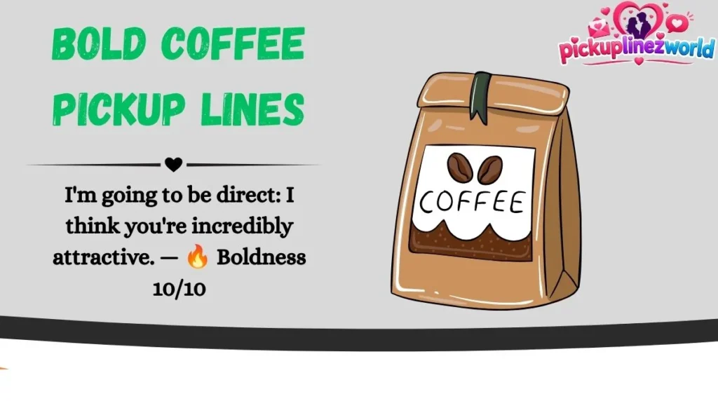 Bold Coffee Pickup Lines