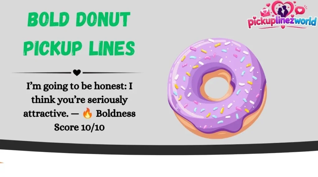 Bold Donut Pickup Lines