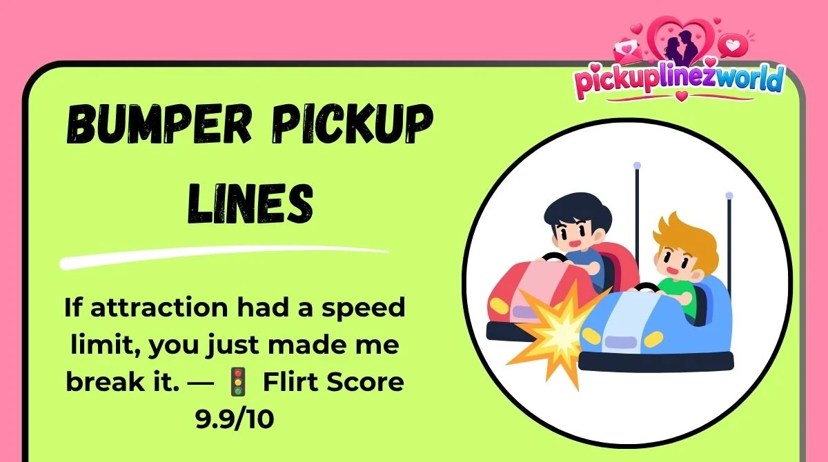Bumper Pickup Lines