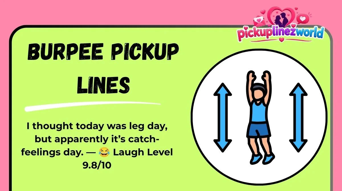 Burpee Pickup Lines