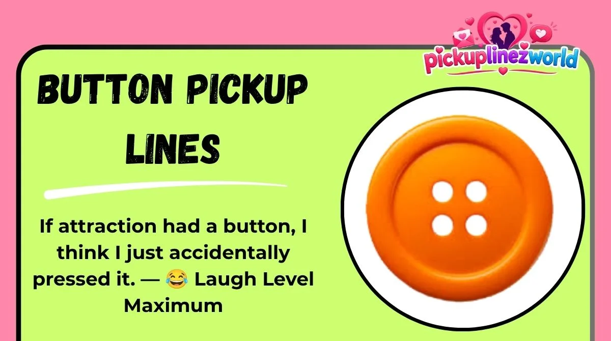 Button Pickup Lines