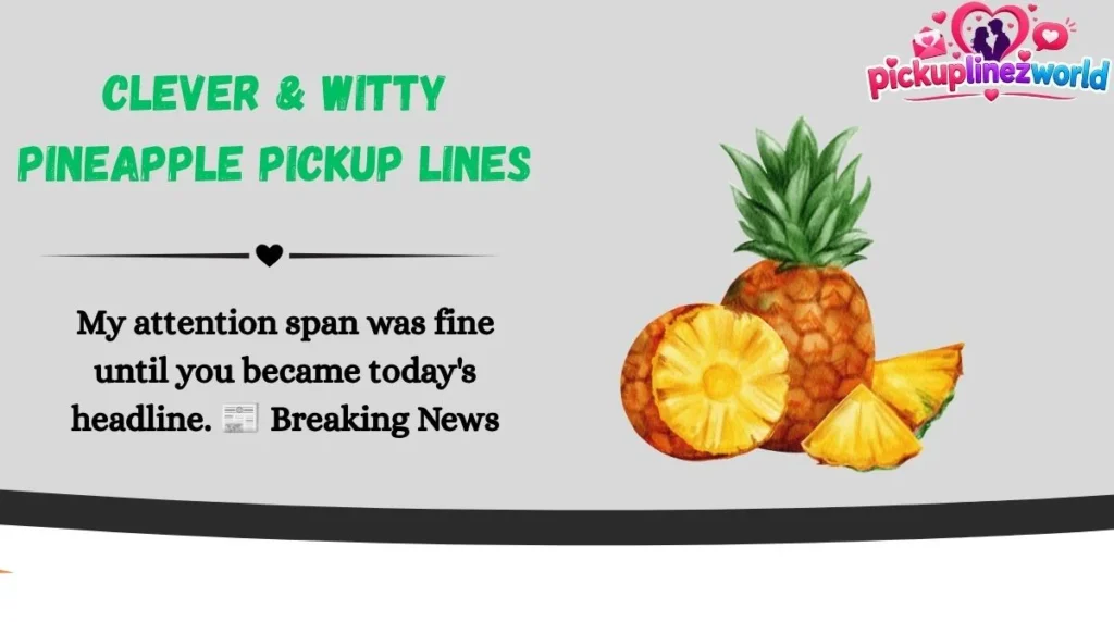 Clever & Witty Pineapple Pickup Lines