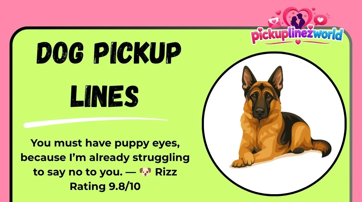 Dog Pickup Lines