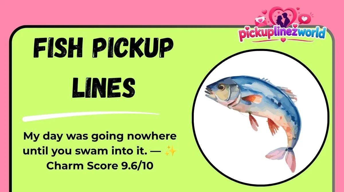 Fish Pickup Lines