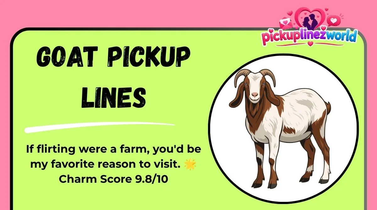 Goat Pickup Lines