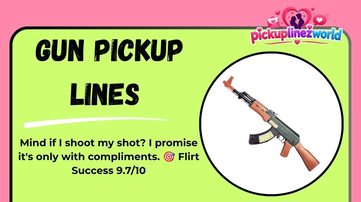 Gun Pickup Lines