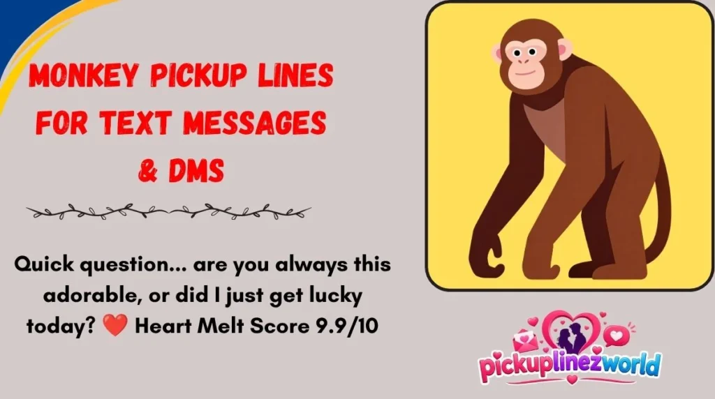 Monkey Pickup Lines for Text Messages & DMs
