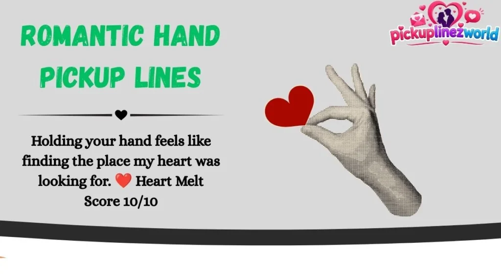 Romantic Hand Pickup Lines