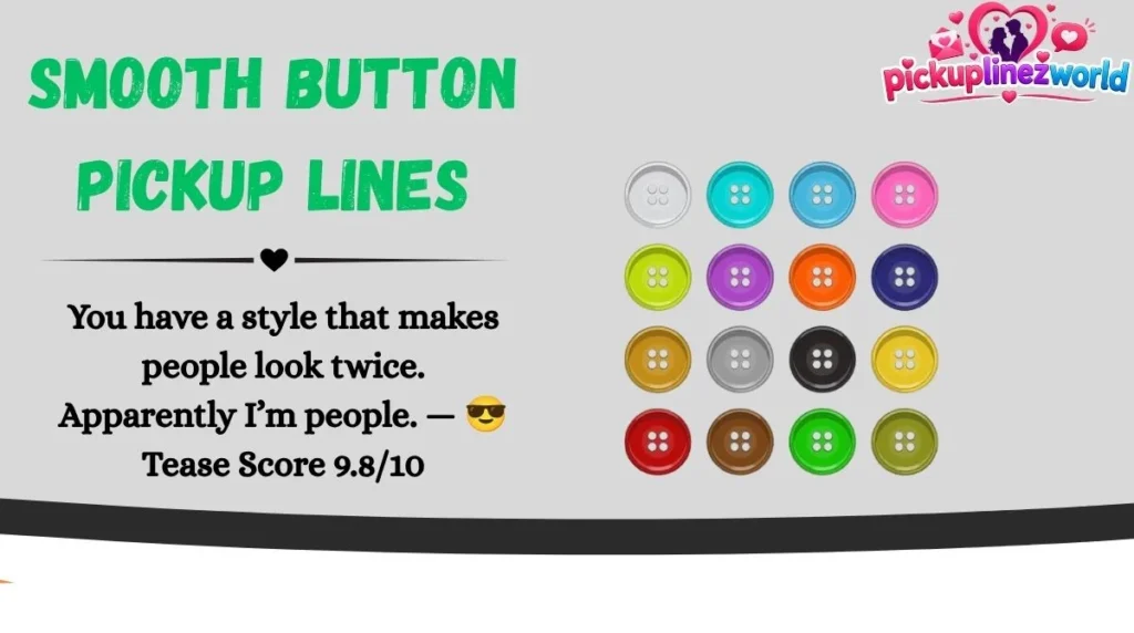 Smooth Button Pickup Lines