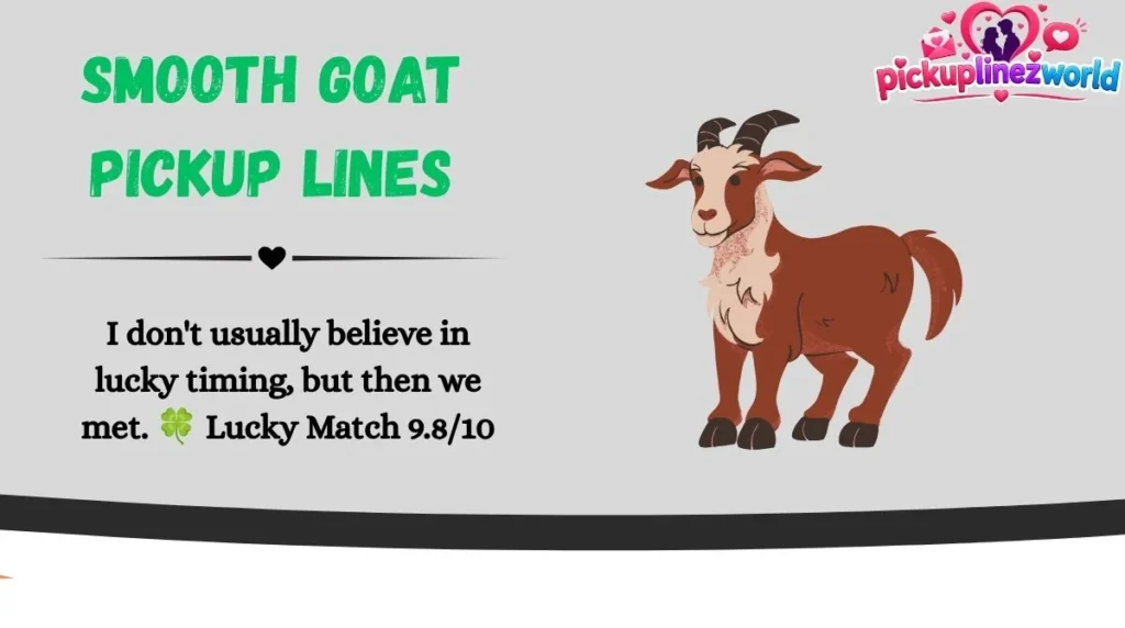 Smooth Goat Pickup Lines