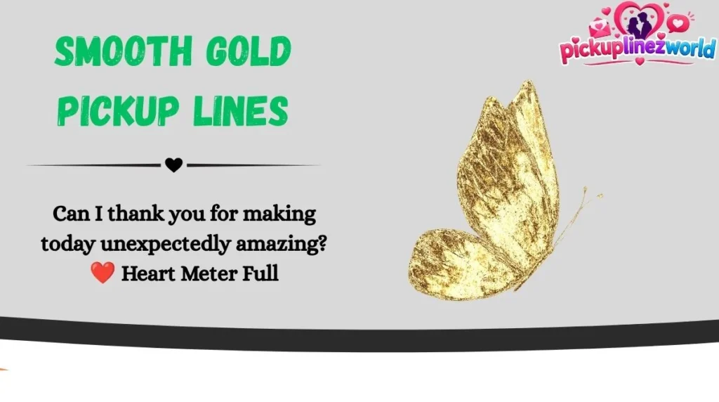 Smooth Gold Pickup Lines