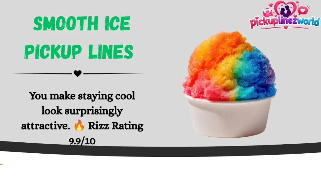 Smooth Ice Pickup Lines