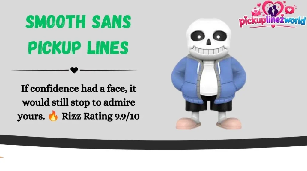 Smooth Sans Pickup Lines