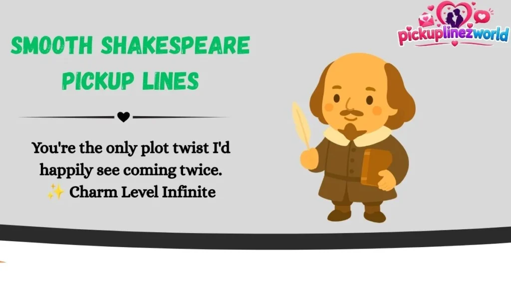 Smooth Shakespeare Pickup Lines