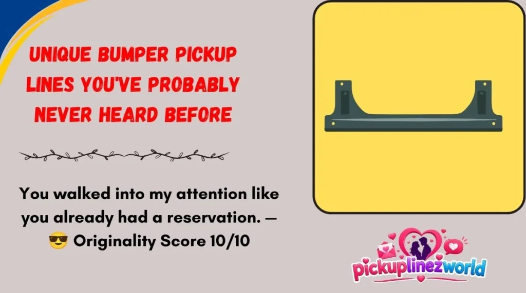 Unique Bumper Pickup Lines You've Probably Never Heard Before