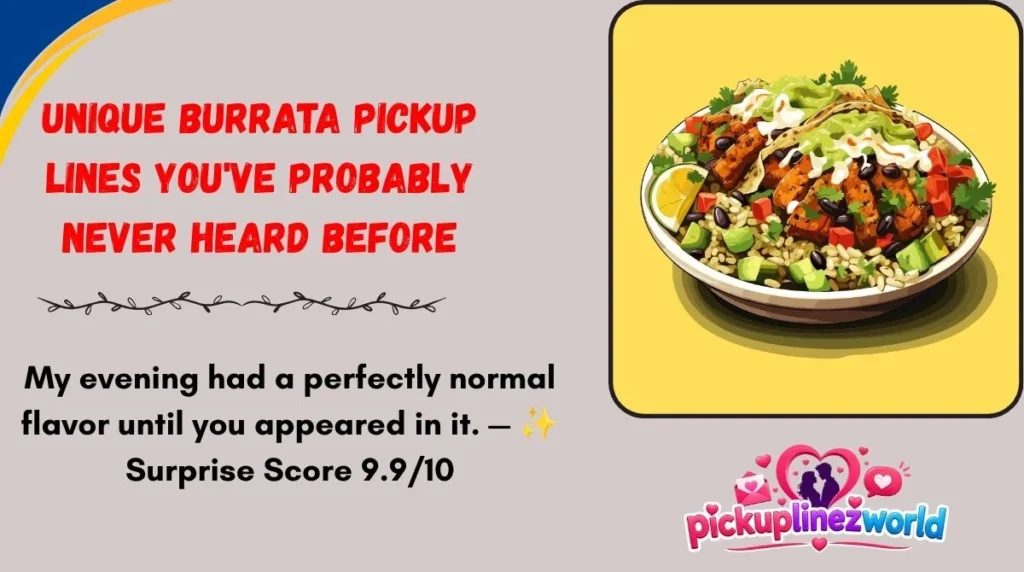 Unique Burrata Pickup Lines You've Probably Never Heard Before