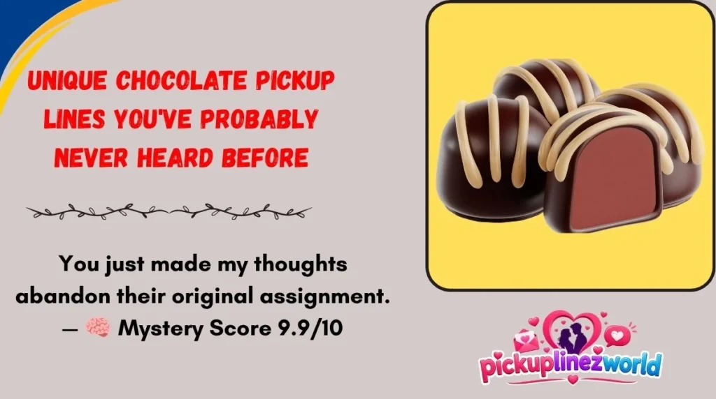 Unique Chocolate Pickup Lines You've Probably Never Heard Before