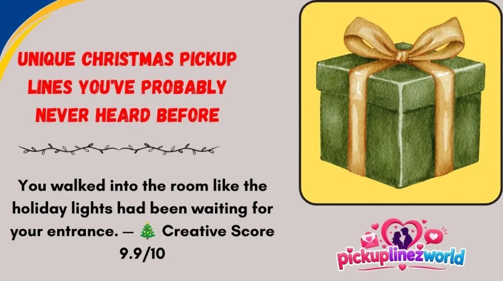 Unique Christmas Pickup Lines You've Probably Never Heard Before