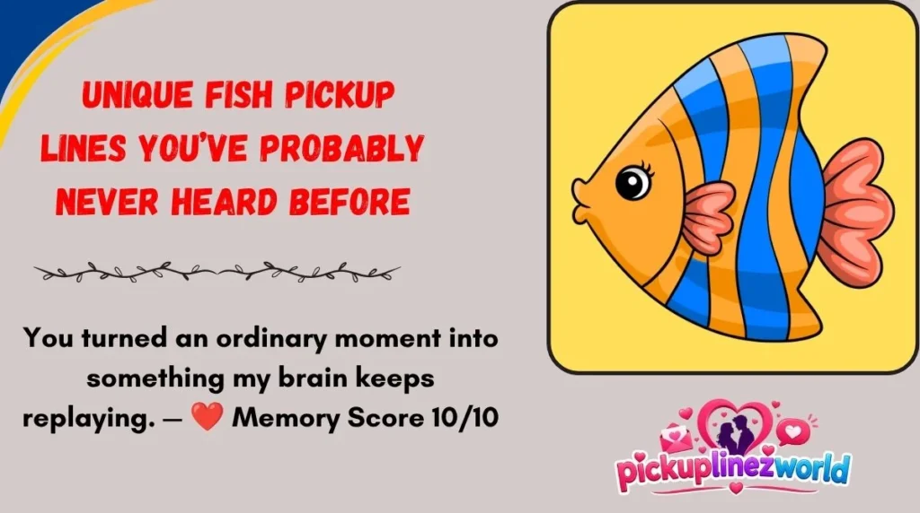 Unique Fish Pickup Lines You’ve Probably Never Heard Before