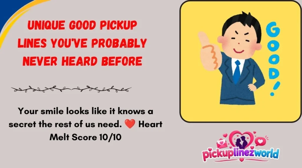 Unique Good Pickup Lines You've Probably Never Heard Before
