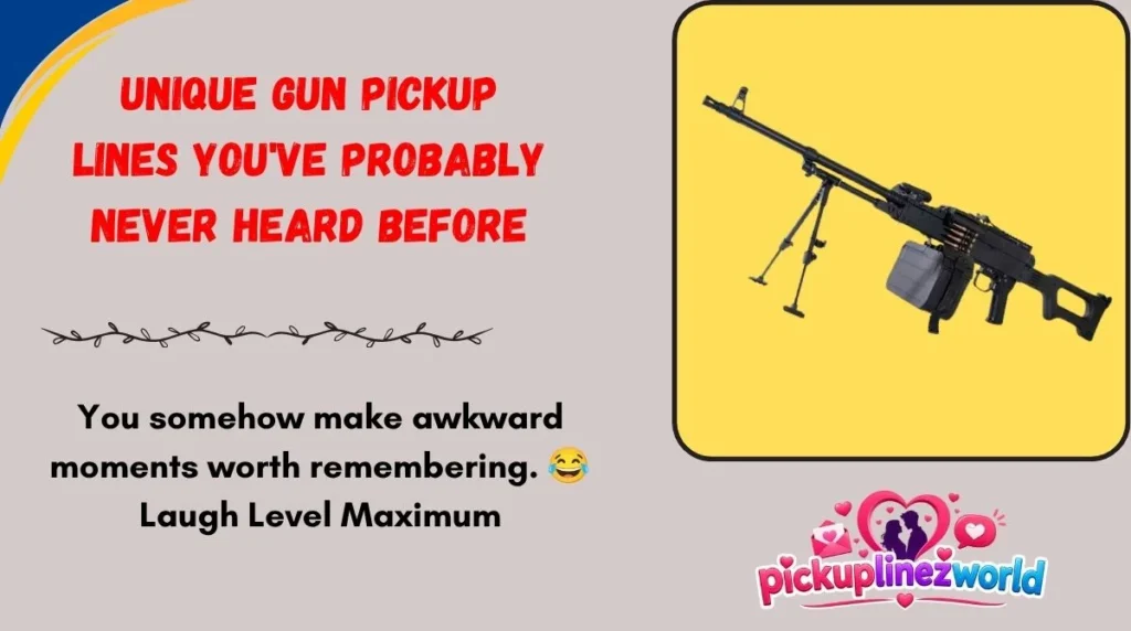 Unique Gun Pickup Lines You've Probably Never Heard Before